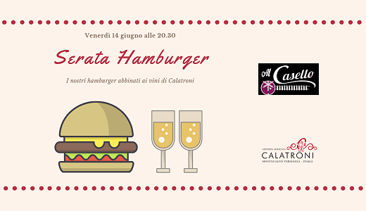 Serata hamburger al ristorante Al Casello (14/06/2019)