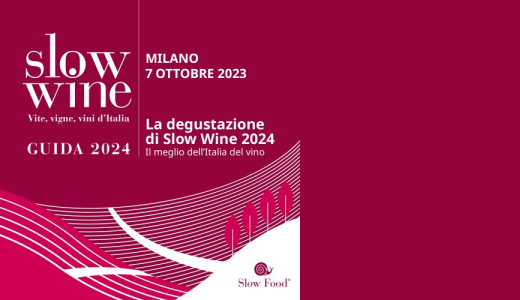 Degustazione Slow Wine 2024 (Milano, 07/10/2023)
